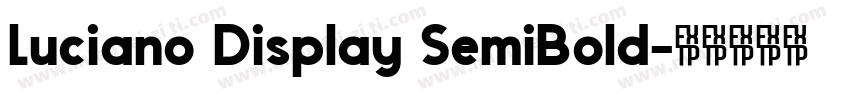 Luciano Display SemiBold字体转换